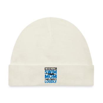 Warning Swim Mom Will Shout Loudly 5 - Baby Premium Organic Mütze - Naturweiß - Vorne