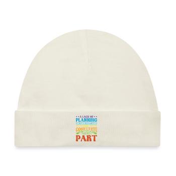A Lack Of Planning On Your Part Does Not ... 28 - Baby Premium Organic Mütze - Naturweiß - Vorne