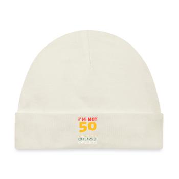 Ich bin nicht 50 Ich bin 20 mit 30 Jahren Erfahrung - Baby Premium Organic Mütze - Naturweiß - Vorne