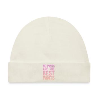 no pants are the best pants Design for a joke fan - Baby Premium Organic Mütze - Naturweiß - Vorne