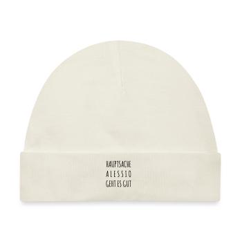 Hauptsache Alessio geht es gut - Baby Premium Organic Mütze - Naturweiß - Vorne