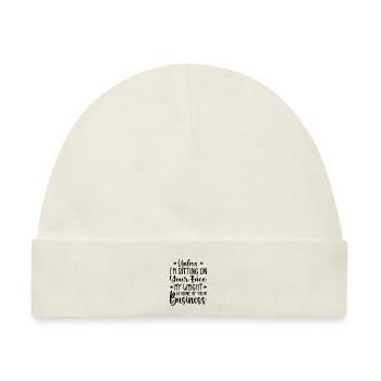 Wenn ich nicht auf deinem Gesicht sitze, ist mein Gewicht keines - Baby Premium Organic Mütze - Naturweiß - Vorne