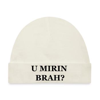 Zyzz U Mirin Brah - Baby Premium Organic Mütze - Naturweiß - Vorne