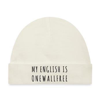 My English is Onewallfree - Baby Premium Organic Mütze - Naturweiß - Vorne
