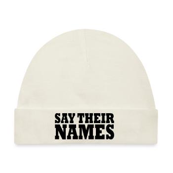 say their names - Baby Premium Organic Mütze - Naturweiß - Vorne