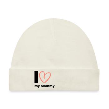 I Love my Mommy - Muttertag Geschenkidee Mom Mama - Baby Premium Organic Mütze - Naturweiß - Vorne