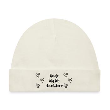 Heute bin ich dankbar Thankful Today iam thankful - Baby Premium Organic Mütze - Naturweiß - Vorne