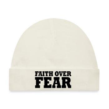 Faith over fear - Baby Premium Organic Mütze - Naturweiß - Vorne