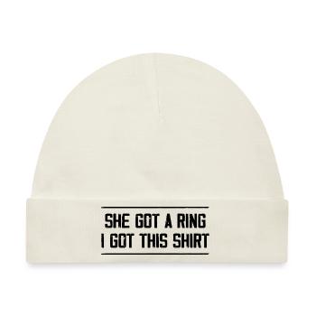 Sie Got A Ring Ich Hab Dieses Shirt | Verlobungsfeier - Baby Premium Organic Mütze - Naturweiß - Vorne