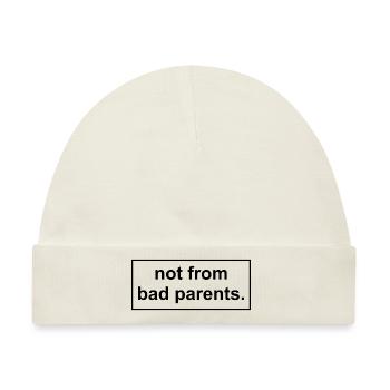 not from bad parents - Nicht von schlechten Eltern - Baby Premium Organic Mütze - Naturweiß - Vorne