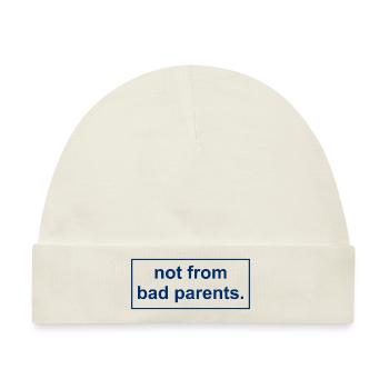 not from bad parents - Nicht von schlechten Eltern - Baby Premium Organic Mütze - Naturweiß - Vorne