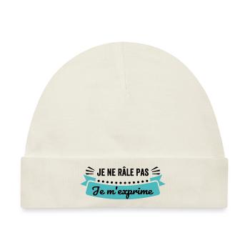 T-Shirt Ich beschwere mich nicht Ich drücke mich beschweren humorvoll aus - Baby Premium Organic Mütze - Naturweiß - Vorne