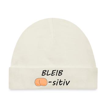 Bleib Po-sitiv - Baby Premium Organic Mütze - Naturweiß - Vorne