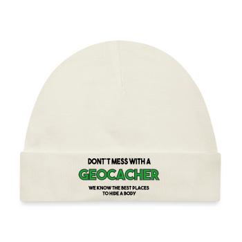 Don´t mess with a Geocacher | Grüne Schrift - Baby Premium Organic Mütze - Naturweiß - Vorne