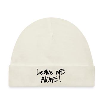LEAVE ME ALONE - Baby Premium Organic Mütze - Naturweiß - Vorne
