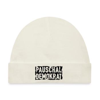 Pauschal Demokrat Politik Kabarett Deutschland - Baby Premium Organic Mütze - Naturweiß - Vorne