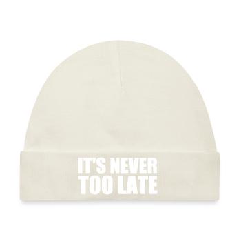 It's never too late - Baby Premium Organic Mütze - Naturweiß - Vorne