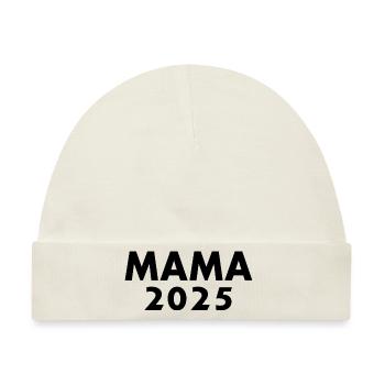 Mama 2025 - Baby Premium Organic Mütze - Naturweiß - Vorne