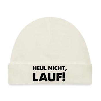 heul nicht lauf - Baby Premium Organic Mütze - Naturweiß - Vorne