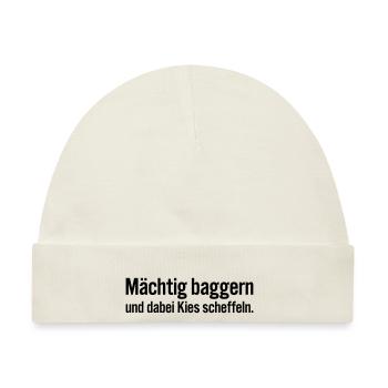 Mächtig baggern und dabei Kies scheffeln - Baby Premium Organic Mütze - Naturweiß - Vorne