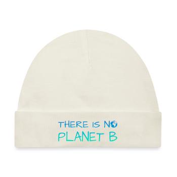 there is no planet b - Baby Premium Organic Mütze - Naturweiß - Vorne