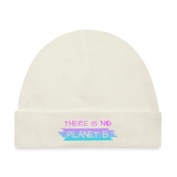 THERE IS NO PLANET B - Baby Premium Organic Mütze - Naturweiß - Vorne