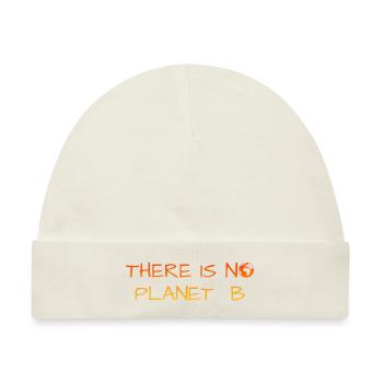 there is no planet b - Baby Premium Organic Mütze - Naturweiß - Vorne