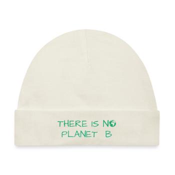 There is no Planet B, no planet b, save the planet - Baby Premium Organic Mütze - Naturweiß - Vorne