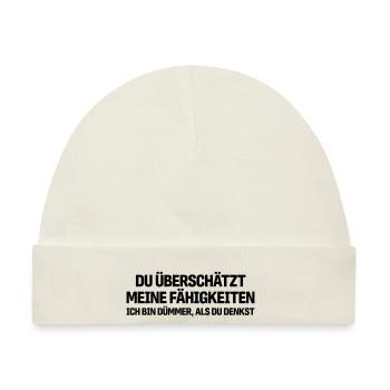 Du überschätzt meine Fähigkeiten - Baby Premium Organic Mütze - Naturweiß - Vorne