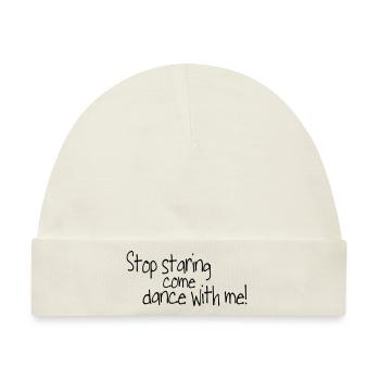stop staring and come dance with me - Baby Premium Organic Mütze - Naturweiß - Vorne