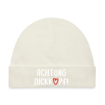 Achtung Dickkopf Spruch Schrift lustiger Spruch - Baby Premium Organic Mütze - Naturweiß - Vorne