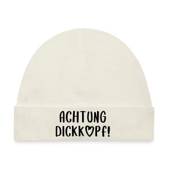 Achtung Dickkopf Spruch Schrift lustiger Spruch - Baby Premium Organic Mütze - Naturweiß - Vorne