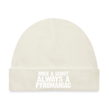 Once A Scout, Always A Pyromaniac 27 - Baby Premium Organic Mütze - Naturweiß - Vorne