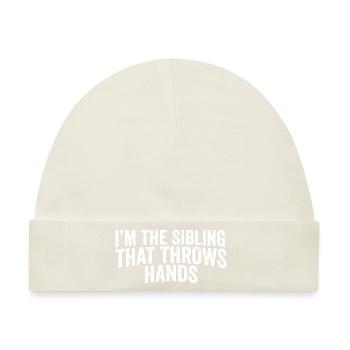 I'm The Sibling That Throw Hands Protective - Baby Premium Organic Mütze - Naturweiß - Vorne