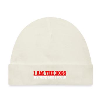 I Am The Boss - My Wife Said I Could be 8 - Baby Premium Organic Mütze - Naturweiß - Vorne