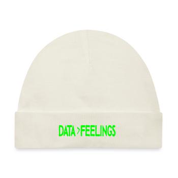 Data Is Greater Than Feelings 4 - Baby Premium Organic Mütze - Naturweiß - Vorne