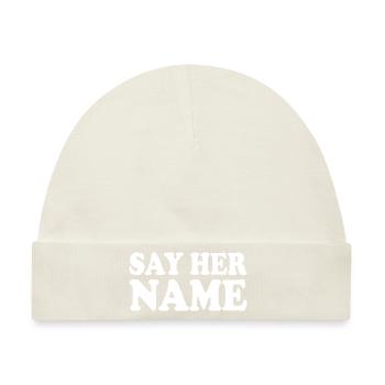 Say her name - Baby Premium Organic Mütze - Naturweiß - Vorne