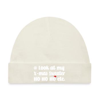 Look at my X-mas Sweater - HO HO HO etc. - Baby Premium Organic Mütze - Naturweiß - Vorne