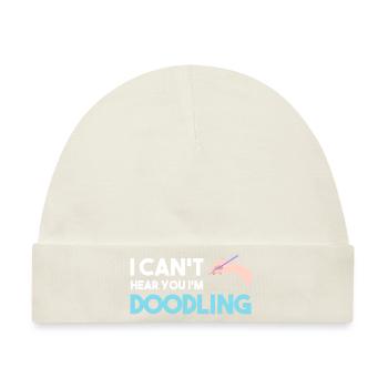 I Can't Hear You I'm Doodling Zeichner - Baby Premium Organic Mütze - Naturweiß - Vorne