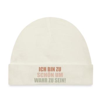 zu schön um wahr zu sein Selbstverliebt Egoistisch - Baby Premium Organic Mütze - Naturweiß - Vorne
