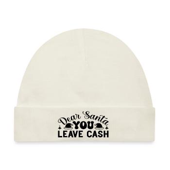 Dear Santa you leave Cash - Baby Premium Organic Mütze - Naturweiß - Vorne