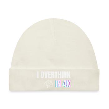 Ich überdenke in 4K – Lustiges Minimal-Angst-Shirt - Baby Premium Organic Mütze - Naturweiß - Vorne