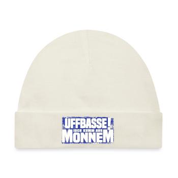 uffbasse isch kumm aus monnem - Baby Premium Organic Mütze - Naturweiß - Vorne