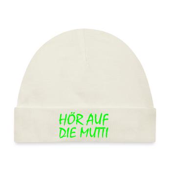 Hör auf die mutti - Baby Premium Organic Mütze - Naturweiß - Vorne