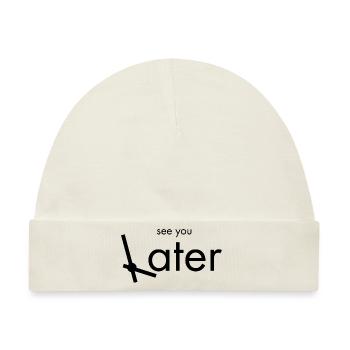 See You Later - Baby Premium Organic Mütze - Naturweiß - Vorne