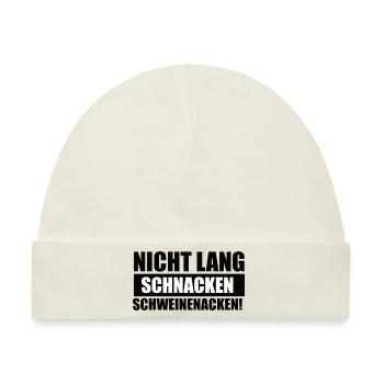 Nicht Lang Schnacken Schweinenacken - Baby Premium Organic Mütze - Naturweiß - Vorne