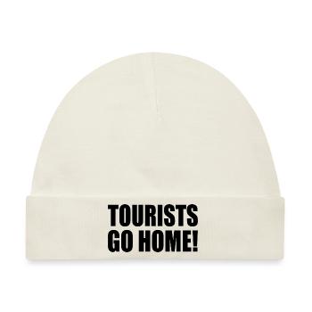 tourists go home - Baby Premium Organic Mütze - Naturweiß - Vorne