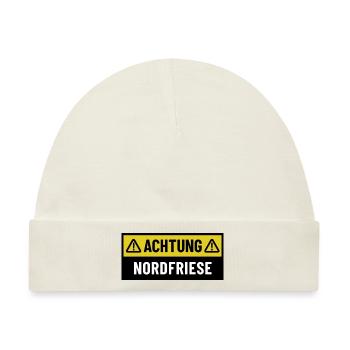 Achtung Nordfriese - Regionaler Spruch - Baby Premium Organic Mütze - Naturweiß - Vorne