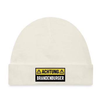 Achtung Brandenburger - Regionaler Spruch - Baby Premium Organic Mütze - Naturweiß - Vorne
