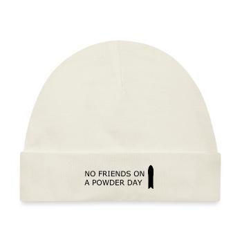 NO FRIENDS ON A POWDER DAY - Baby Premium Organic Mütze - Naturweiß - Vorne